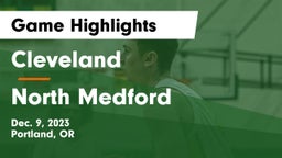 Cleveland  vs North Medford  Game Highlights - Dec. 9, 2023