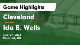 Cleveland  vs Ida B. Wells  Game Highlights - Jan. 27, 2024