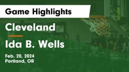 Cleveland  vs Ida B. Wells  Game Highlights - Feb. 20, 2024