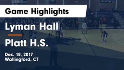 Lyman Hall  vs Platt H.S. Game Highlights - Dec. 18, 2017