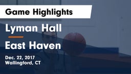 Lyman Hall  vs East Haven  Game Highlights - Dec. 22, 2017