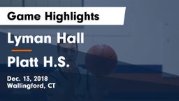 Lyman Hall  vs Platt H.S. Game Highlights - Dec. 13, 2018