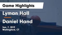 Lyman Hall  vs Daniel Hand  Game Highlights - Jan. 7, 2019