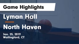 Lyman Hall  vs North Haven  Game Highlights - Jan. 25, 2019