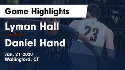 Lyman Hall  vs Daniel Hand  Game Highlights - Jan. 21, 2020
