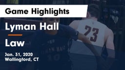 Lyman Hall  vs Law  Game Highlights - Jan. 31, 2020