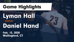 Lyman Hall  vs Daniel Hand  Game Highlights - Feb. 13, 2020