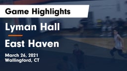 Lyman Hall  vs East Haven  Game Highlights - March 26, 2021
