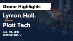 Lyman Hall  vs Platt Tech Game Highlights - Feb. 21, 2023