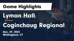 Lyman Hall  vs Coginchaug Regional  Game Highlights - Dec. 29, 2023