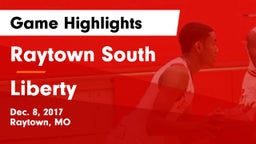 Raytown South  vs Liberty  Game Highlights - Dec. 8, 2017