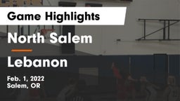 North Salem  vs Lebanon  Game Highlights - Feb. 1, 2022