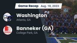 Recap: Washington  vs. Banneker  (GA) 2023