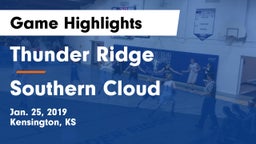 Thunder Ridge  vs Southern Cloud  Game Highlights - Jan. 25, 2019