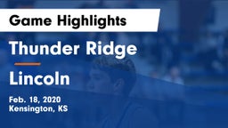 Thunder Ridge  vs Lincoln  Game Highlights - Feb. 18, 2020
