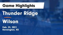 Thunder Ridge  vs Wilson  Game Highlights - Feb. 23, 2021