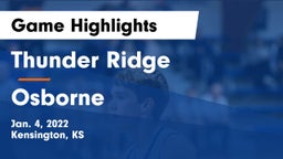 Thunder Ridge  vs Osborne  Game Highlights - Jan. 4, 2022