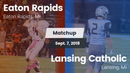 Matchup: Eaton Rapids vs. Lansing Catholic  2018