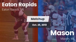 Matchup: Eaton Rapids vs. Mason  2019