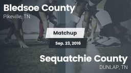 Matchup: Bledsoe County vs. Sequatchie County  2016