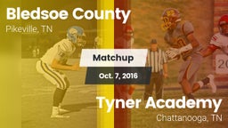 Matchup: Bledsoe County vs. Tyner Academy  2016