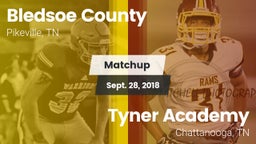 Matchup: Bledsoe County vs. Tyner Academy  2018