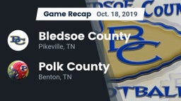 Recap: Bledsoe County  vs. Polk County  2019