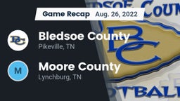 Recap: Bledsoe County  vs. Moore County  2022