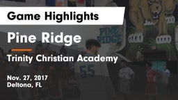 Pine Ridge  vs Trinity Christian Academy  Game Highlights - Nov. 27, 2017