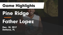Pine Ridge  vs Father Lopez  Game Highlights - Dec. 18, 2017
