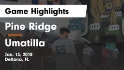 Pine Ridge  vs Umatilla  Game Highlights - Jan. 13, 2018