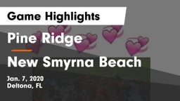 Pine Ridge  vs New Smyrna Beach  Game Highlights - Jan. 7, 2020