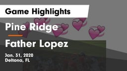 Pine Ridge  vs Father Lopez  Game Highlights - Jan. 31, 2020