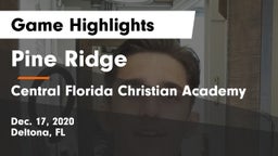 Pine Ridge  vs Central Florida Christian Academy  Game Highlights - Dec. 17, 2020