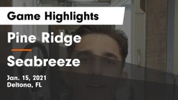 Pine Ridge  vs Seabreeze  Game Highlights - Jan. 15, 2021