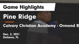 Pine Ridge  vs Calvary Christian Academy - Ormond Beach Game Highlights - Dec. 3, 2021