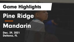 Pine Ridge  vs Mandarin  Game Highlights - Dec. 29, 2021