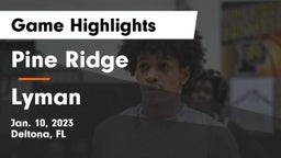 Pine Ridge  vs Lyman  Game Highlights - Jan. 10, 2023