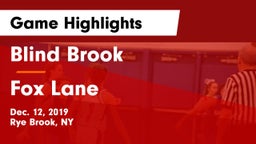 Blind Brook  vs Fox Lane  Game Highlights - Dec. 12, 2019