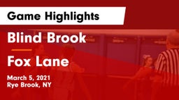 Blind Brook  vs Fox Lane  Game Highlights - March 5, 2021
