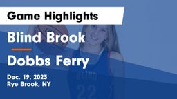 Blind Brook  vs Dobbs Ferry  Game Highlights - Dec. 19, 2023