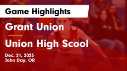 Grant Union  vs Union High Scool Game Highlights - Dec. 21, 2023