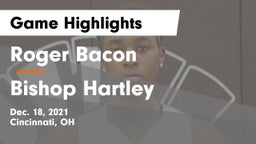 Roger Bacon  vs Bishop Hartley  Game Highlights - Dec. 18, 2021