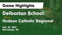 Delbarton School vs Hudson Catholic Regional  Game Highlights - Feb. 26, 2024