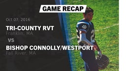 Recap: Tri-County RVT  vs. Bishop Connolly/Westport  2016