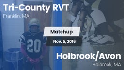 Matchup: Tri-County RVT vs. Holbrook/Avon  2016