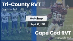 Matchup: Tri-County RVT vs. Cape Cod RVT  2017