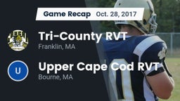 Recap: Tri-County RVT  vs. Upper Cape Cod RVT  2017