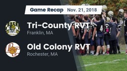 Recap: Tri-County RVT  vs. Old Colony RVT  2018