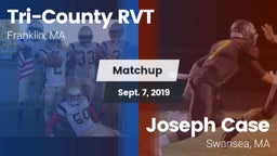 Matchup: Tri-County RVT vs. Joseph Case  2019